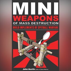 Mini Weapons of Mass Destruction Book- John Austin